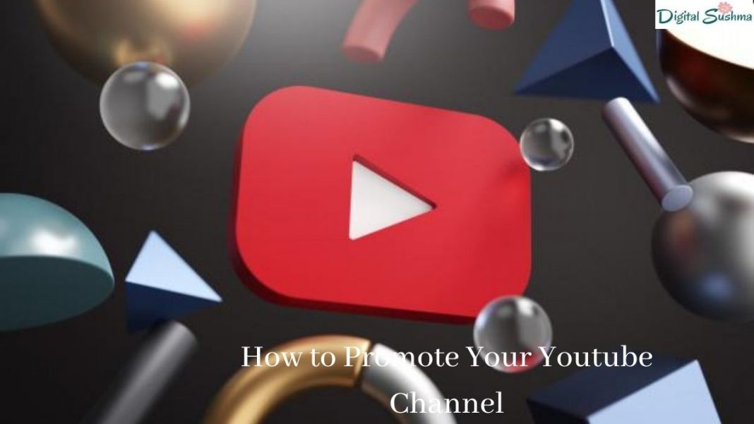 How to Promote Your Youtube Channel