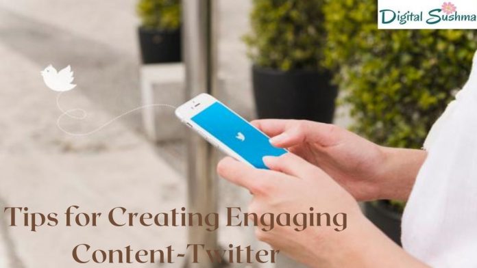 Tips for Creating Engaging Content Twitter