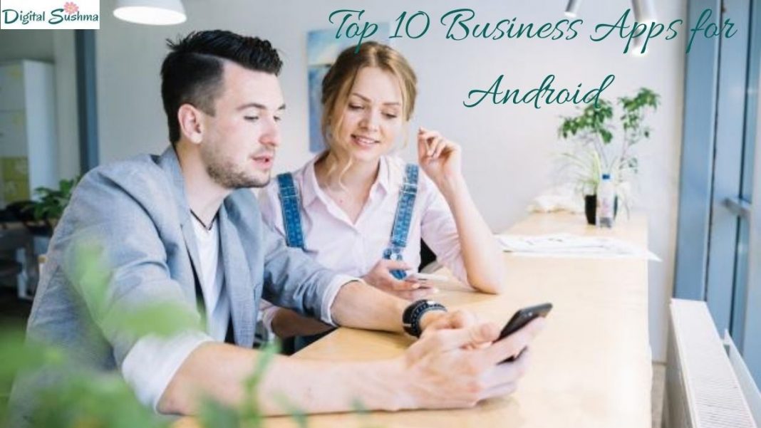 Top 10 Business Apps for Android