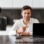 Easy Ways to Make Learning Video Content on YouTube