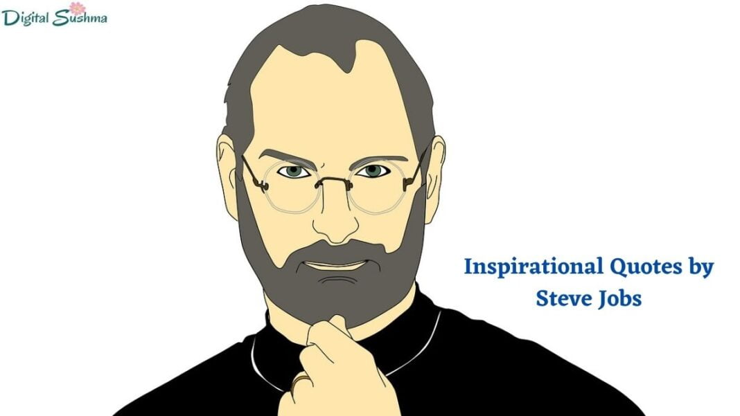 Inspirational Quotes by Steve Jobs