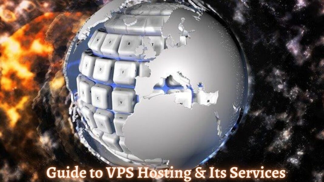 Guide to VPS Hosting & Its Services