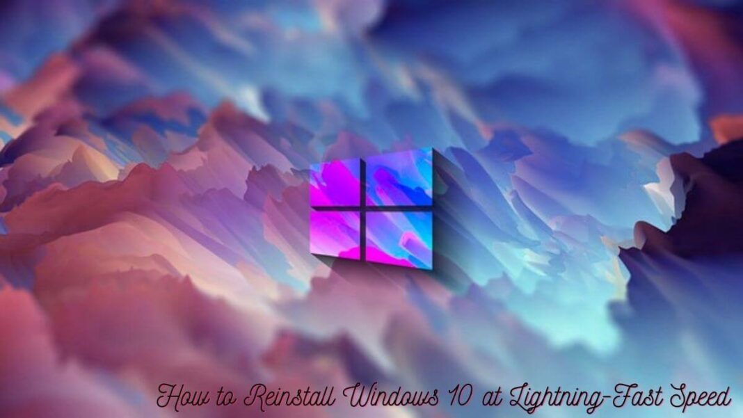 How to Reinstall Windows 10