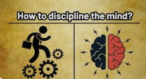 how to discipline your mind