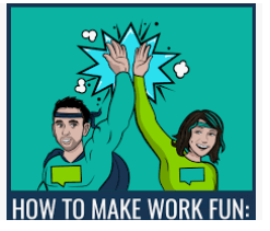 how to make work fun
