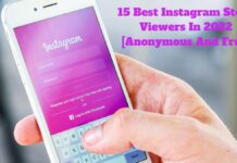Best Instagram Story Viewers In [Anonymous And Free]