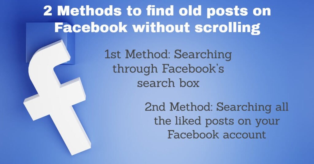 2 Methods to find old posts on Facebook 