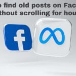 How to find old posts on Facebook