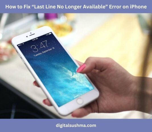 How to Fix “Last Line No Longer Available” on iPhone