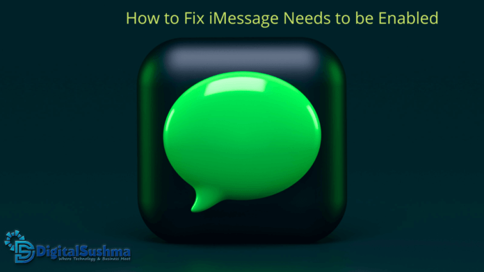 How to Fix iMessage Needs to be Enabled