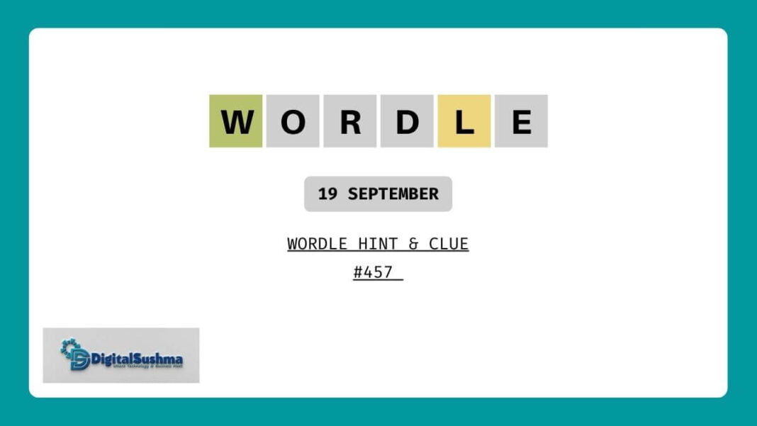 Wordle Today September 19 Answer and Hints