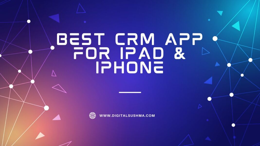 Best CRM App For iPad & iPhone, Best CRM App For iPad, Best CRM App For iPhone, Best CRM App, Salesforce for CRM,