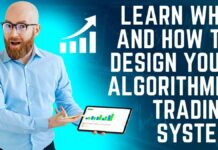 How to Design Your Algorithmic Trading System, Why to Design Your Algorithmic Trading System