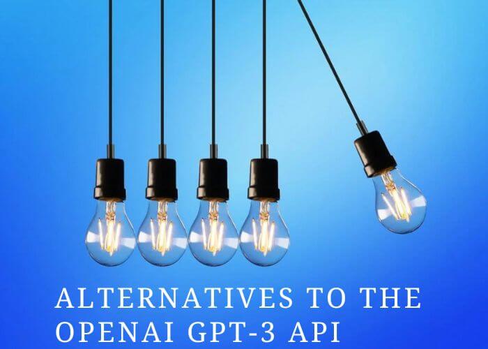 Alternatives to the OpenAI GPT-3 API