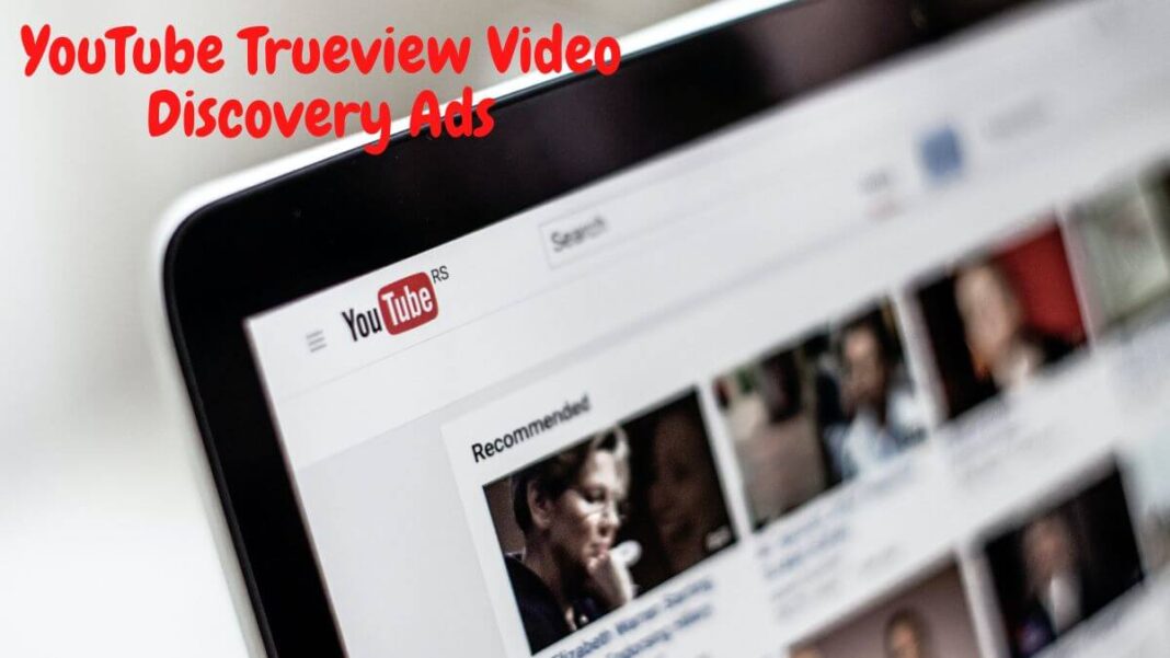 YouTube Trueview Video Discovery Ads