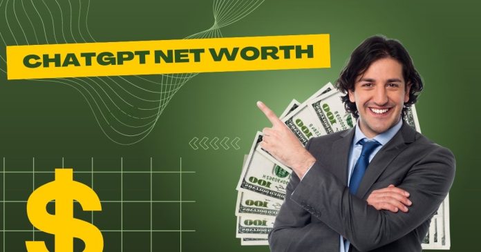 ChatGPT Net Worth