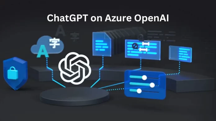 How To Use ChatGPT On Azure OpenAI, Azure OpenAI, Setting Up ChatGPT on Azure OpenAI, Training ChatGPT on Azure OpenAI, Using ChatGPT on Azure OpenAI