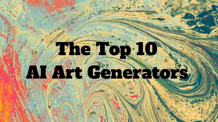The Top 10 AI Art Generators