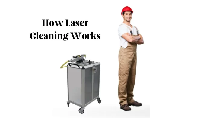 Laser cleaning of metals, How Laser Cleaning Works