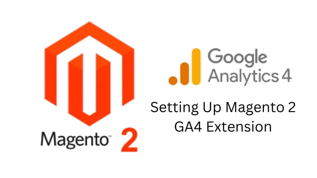 Setting Up Magento 2 GA4 Extension