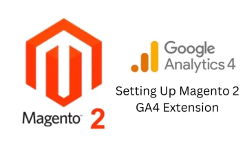 Setting Up Magento 2 GA4 Extension