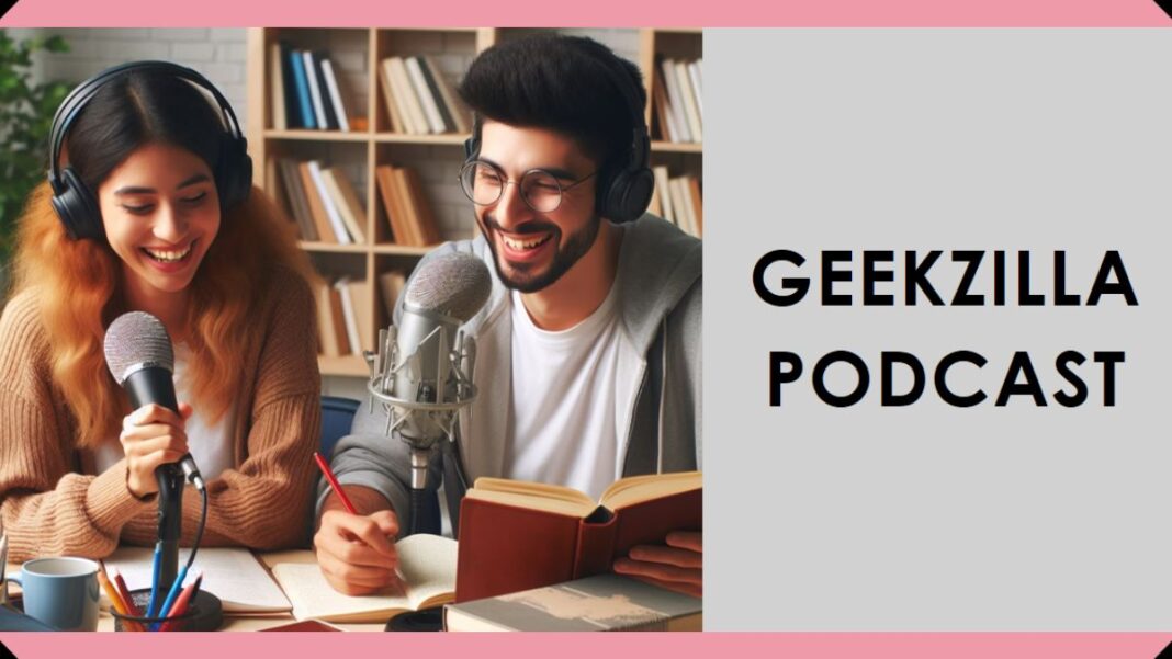 Geekzilla Podcast